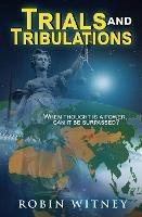 Trials and Tribulations
