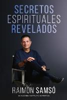 Secretos Espirituales Revelados - Raimon Samso - cover