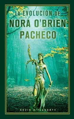 La Evolución de Nora O'Brien Pacheco - Kevin O'Flaherty - cover