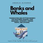 Banks and Whales