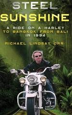 Steel Sunshine: A Ride on a Harley to Bangkok from Bali in 1994