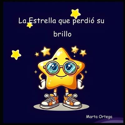 La Estrella que perdió su brillo - Marta Ortega Castilla - cover