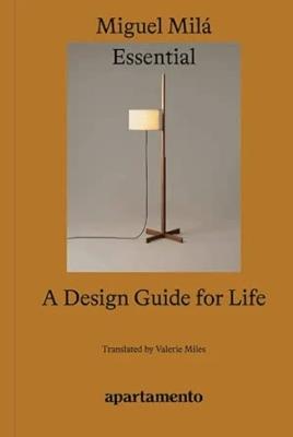 Essential: A Design Guide for Life - Miguel Milá - cover