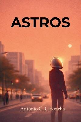 Astros - Antonio G Cidoncha - cover