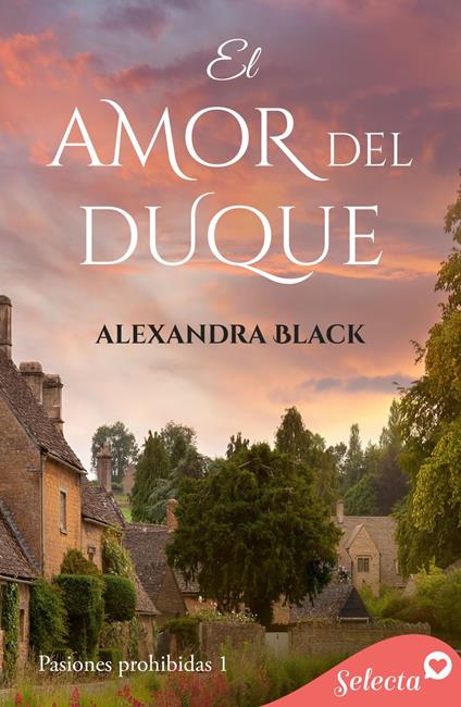 El amor del duque (Pasiones prohibidas 1)