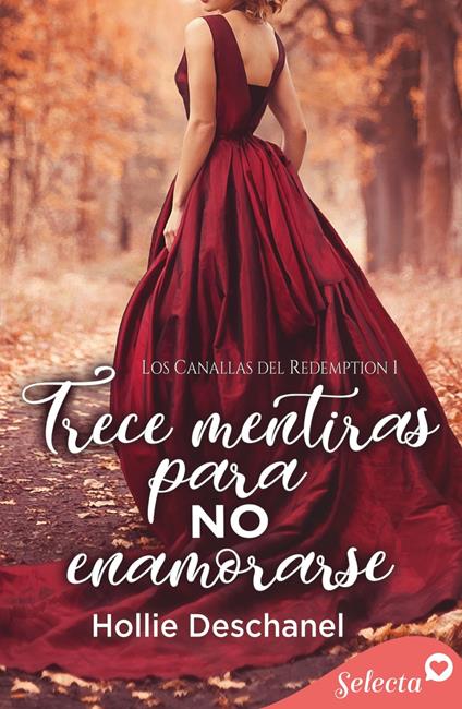 Trece mentiras para no enamorarse (Los canallas del Redemption 1)