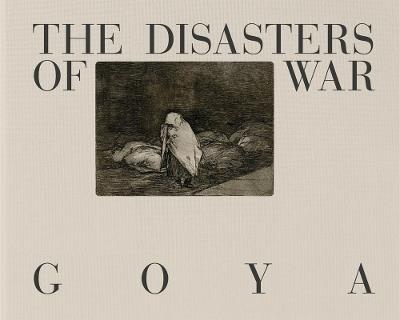 Goya: The Disasters of War - cover