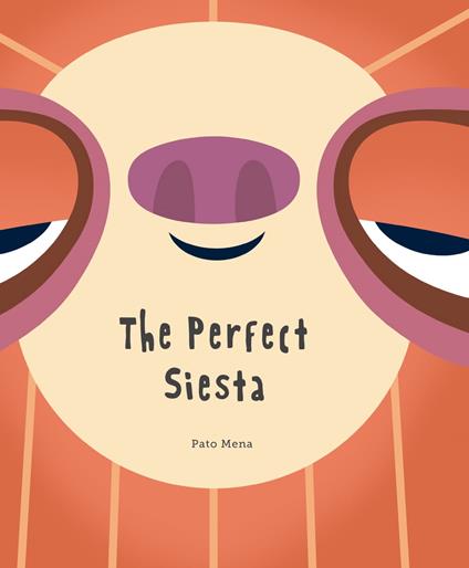 The Perfect Siesta - Pato Mena - ebook