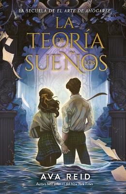 Teoría de Los Sueños, La - Ava Reid - cover