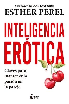 Inteligencia Erotica - Esther Perel - cover