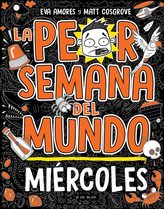 La peor semana del mundo 3 - Miércoles - Eva Amores,Matt Cosgrove,Miguel Trujillo Fernández - ebook