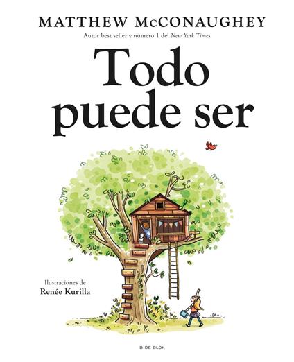 Todo puede ser - Matthew McConaughey,S. A. U Penguin Random House Grupo Editorial - ebook