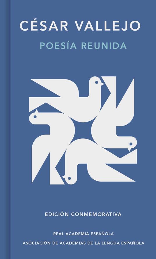 Poesía reunida (Edición conmemorativa de la RAE y la ASALE)