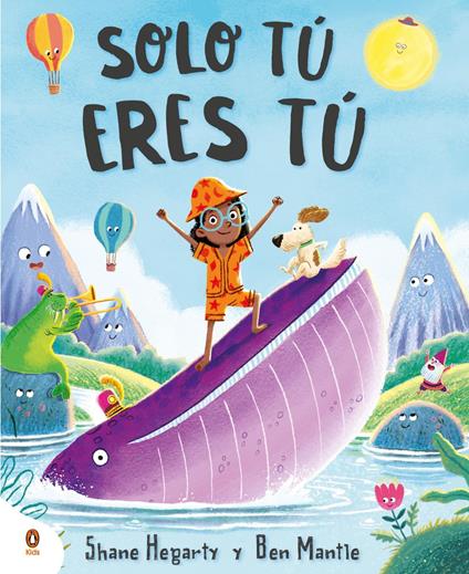 Solo tú eres tú - Shane Hegarty,Aissata M'Ballo - ebook