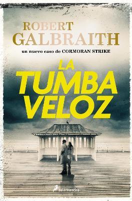 La tumba veloz  / The Running Grave - Robert Galbraith - cover