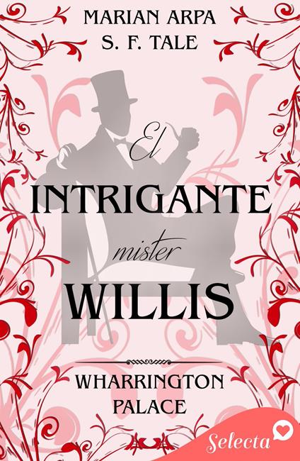 El intrigante Mister Willis (Hotel Wharrington Palace 6)