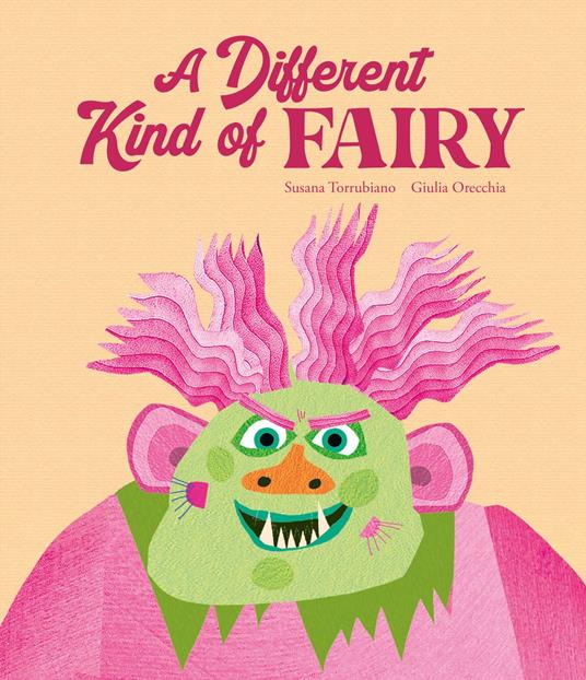 A Different Kind of Fairy - Susana Torrubiano,Giulia Orecchia - ebook
