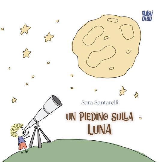 Un piedino sulla Luna - Sara Santarelli - copertina