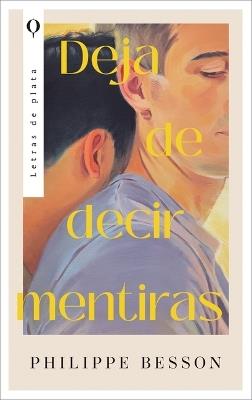 Deja de Decir Mentiras - Philippe Besson - cover