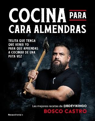 Cocina para cara almendras / Cooking for cara almendras - Bosco Castro - cover