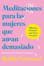 Meditaciones para las mujeres que aman demasiado
