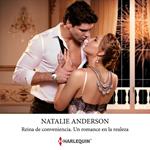 Reina de conveniencia. Un romance en la realeza