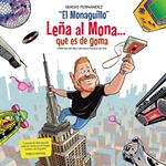 Leña al Mona que es de goma
