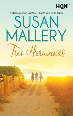 Tres hermanas - SUSAN MALLERY - cover
