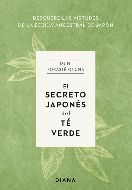 El secreto japonés del té verde