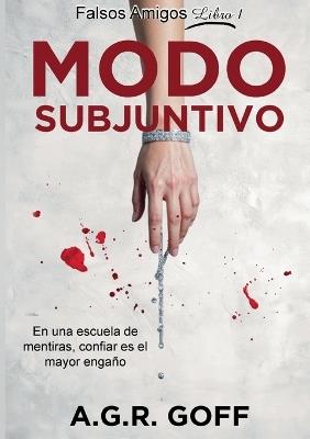 Modo subjuntivo - A G R Goff - cover
