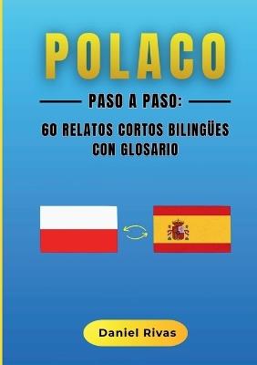 Polaco Paso a Paso: 60 Relatos Cortos Bilingües con Glosario - Daniel Rivas - cover