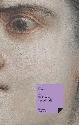 Vivir loco y morir más - José Zorrilla - cover