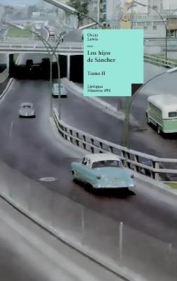 Los hijos de Sánchez: Tomo II - Oscar Lewis - cover