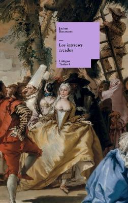 Los intereses creados - Jacinto Benavente - cover