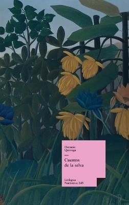 Cuentos de la selva y otros relatos - Horacio Quiroga - cover