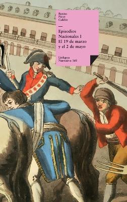 Episodios nacionales I: El 19 de marzo y el 2 de mayo - Benito Pérez Galdós - cover