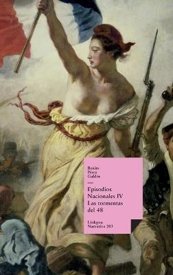 Episodios nacionales IV: Las tormentas del 48 - Benito Pérez Galdós - cover