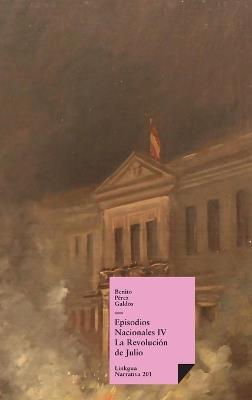 Episodios nacionales IV: La Revolución de Julio - Benito Pérez Galdós - cover