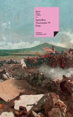 Episodios nacionales IV: Prim - Benito Pérez Galdós - cover