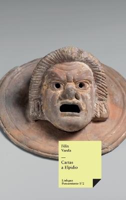 Cartas a Elpidio - Félix Varela Y Morales - cover