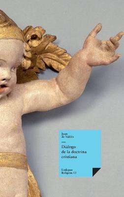 Diálogo de la doctrina cristiana - Juan de Valdés - cover