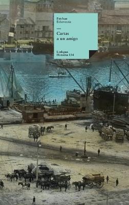 Cartas a un amigo - Esteban Echeverría - cover