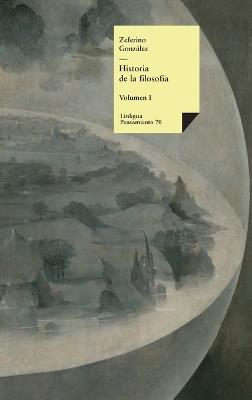 Historia de la filosofía: Volumen I - Zeferino González - cover