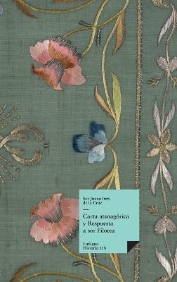 Carta atenagórica y Respuesta a sor Filotea - Sor Juana Inés de la Cruz - cover