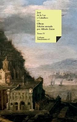 Obras: Tomo IV - José de la Luz Y Caballero - cover