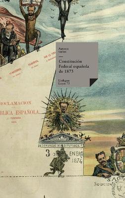 Constitución Federal española de 1873 - Autores Varios - cover