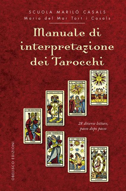 Manuale di interpretazione dei tarocchi. 28 diverse letture, passo dopo passo - Maria del Mar Tort i Casals - copertina