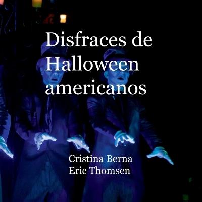 Disfraces americanos de Halloween - Cristina Berna,Eric Thomsen - cover