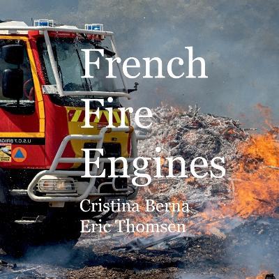 French Fire Engines - Cristina Berna,Eric Thomsen - cover