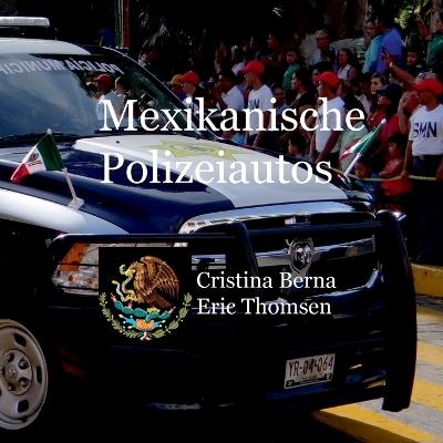 Mexikanische Polizeiautos - Cristina Berna,Eric Thomsen - cover